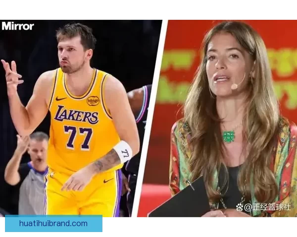 东契奇聘请顶级离婚律师处理前未婚妻纠纷 律师曾代理卡戴珊等巨星案件